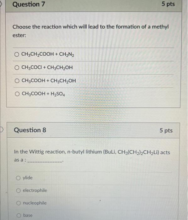 Choose the reaction which will lead to the formation of a methyl ester:
\[
\mathrm{CH}_{3} \mathrm{CH}_{2} \mathrm{COOH}+\mat