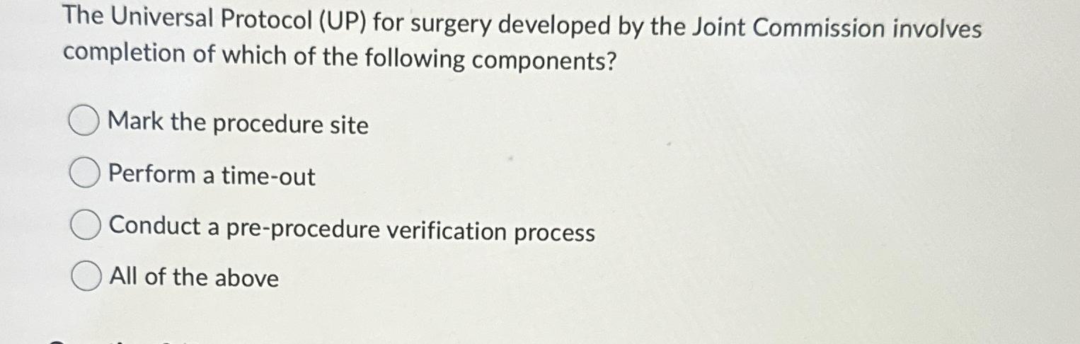 Solved The Universal Protocol (UP) ﻿for surgery developed by | Chegg.com