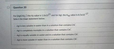 Solved D Question 30 For tAICN 2 the Ky value is 1.0x1021