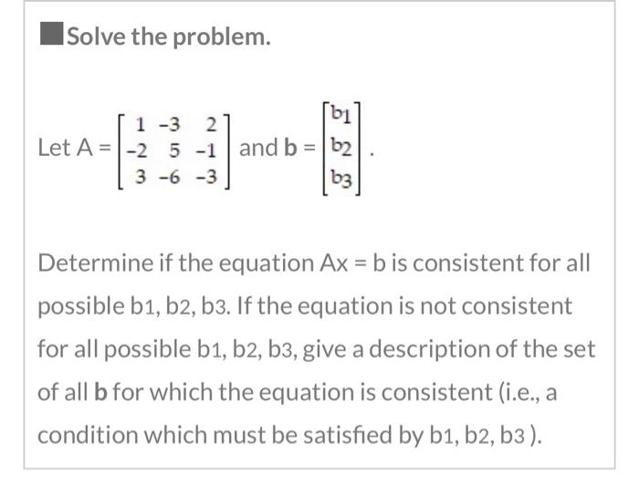 Solved Isolve The Problem Bi 1 3 21 Let A 1 2 5 1 And Chegg Com