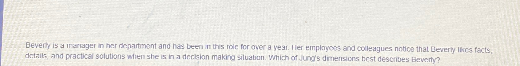 Solved Beverly is a manager in her department and has been | Chegg.com