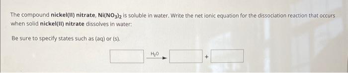 Solved The compound nickel(II) nitrate, Ni(NO3)2 is soluble | Chegg.com