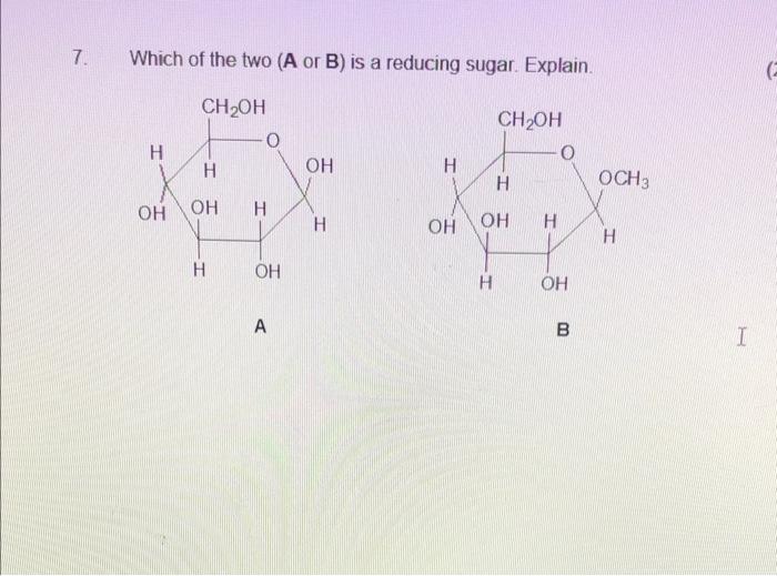 Solved Which Of The Two (A Or B) Is A Reducing Sugar. | Chegg.com