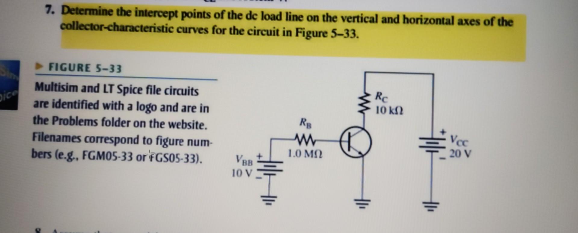 7. Determine the intercept points of the dc load line on the vertical and horizontal axes of the collector-characteristic cur