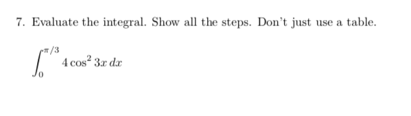 Solved Evaluate the integral. Show all the steps. Don't just | Chegg.com
