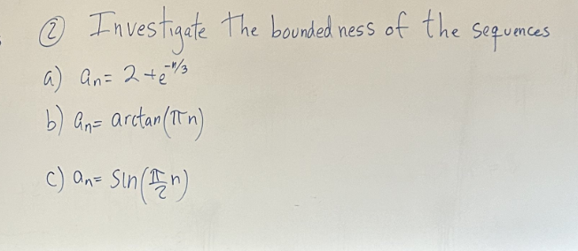 Solved (2) Investigate the boundedness of the | Chegg.com