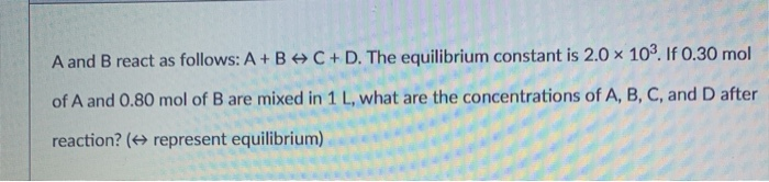 Solved A And B React As Follows: A + B + C + D. The | Chegg.com