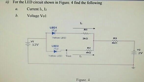 Solved ii) For the LED circuit shown in Figure. 4 find the | Chegg.com