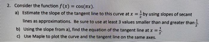 Solved 2. Consider the function f(x)=cos(πx). a) Estimate | Chegg.com