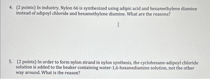 4. (2 points) In industry, Nylon 66 is synthesized | Chegg.com