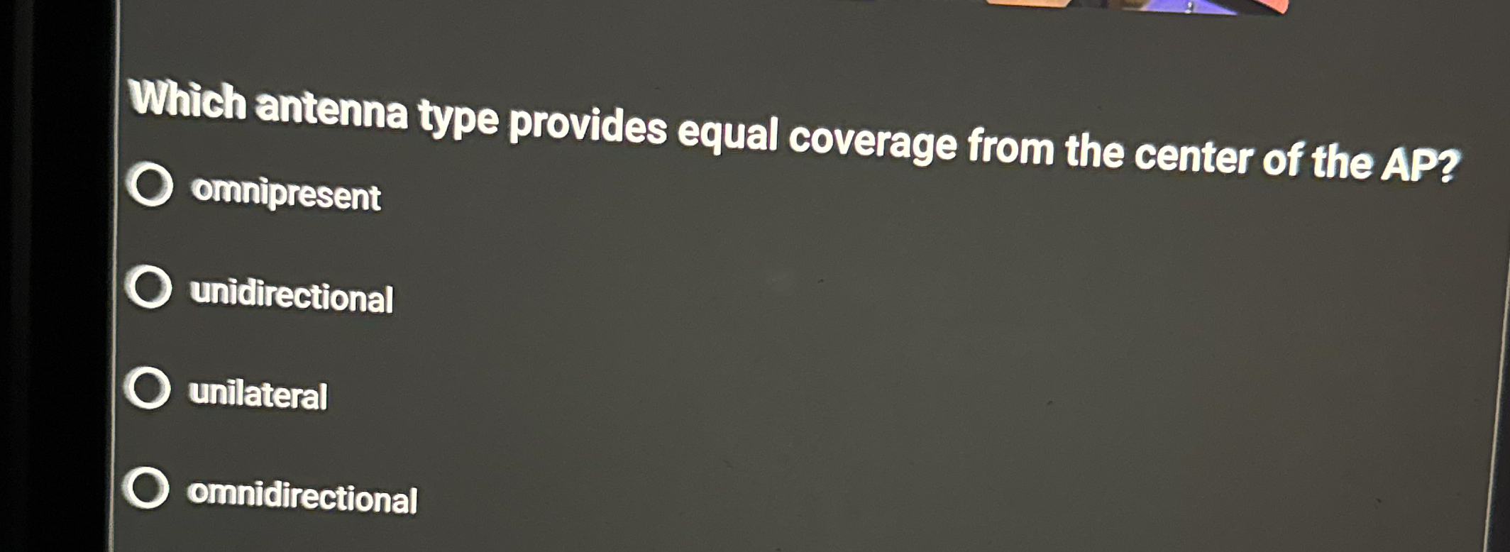 Solved Which antenna type provides equal coverage from the