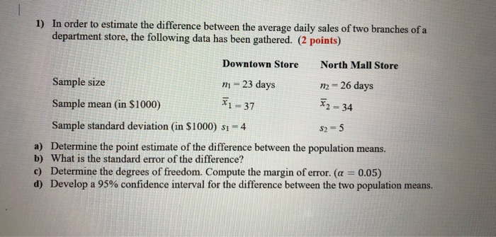 Solved 1) In order to estimate the difference between the | Chegg.com