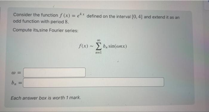 Solved Consider The Function F X E4x Defined On The