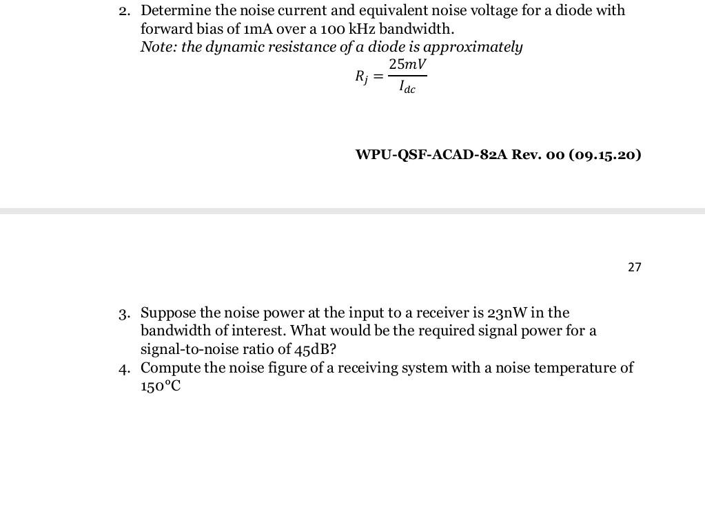 2. Determine the noise current and equivalent noise voltage for a diode with forward bias of \( 1 \mathrm{~mA} \) over a \( 1