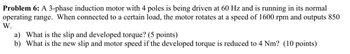 Solved Problem 6: A 3-phase induction motor with 4 ﻿poles is | Chegg.com