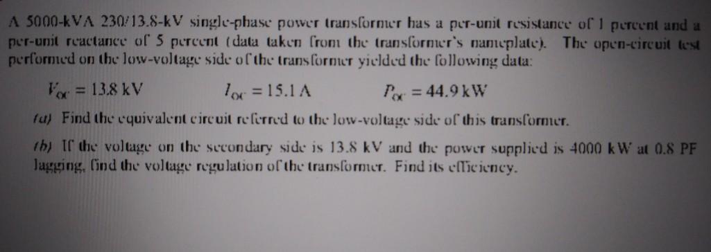 Solved A 5000-KVA 230/13.8-KV single-phase power transformer | Chegg.com