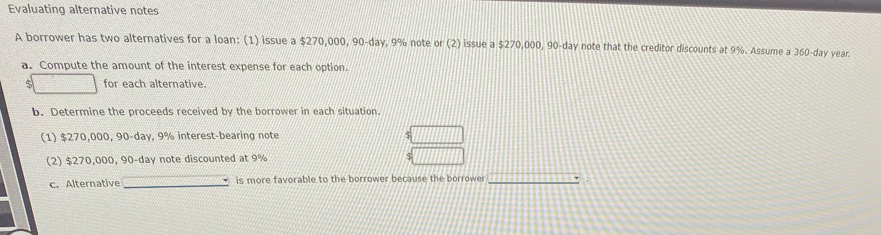 Solved Evaluating alternative notesA borrower has two | Chegg.com