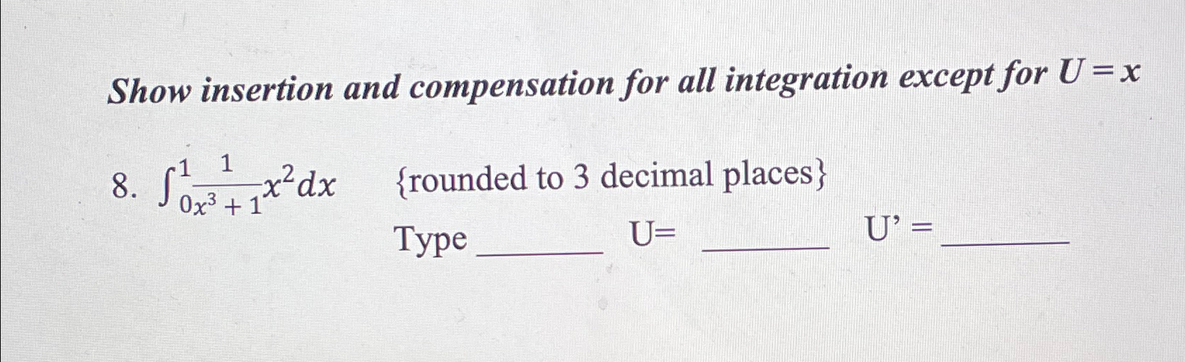 Solved Show insertion and compensation for all integration | Chegg.com