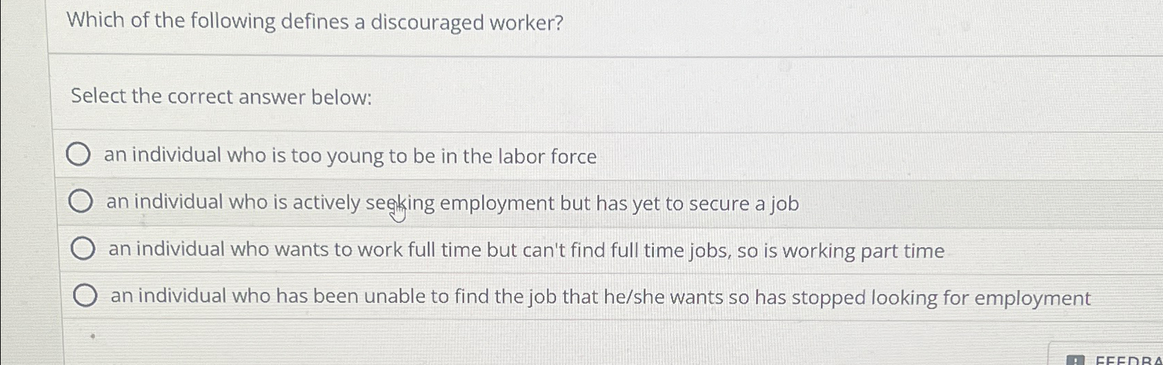 Solved Which of the following defines a discouraged | Chegg.com