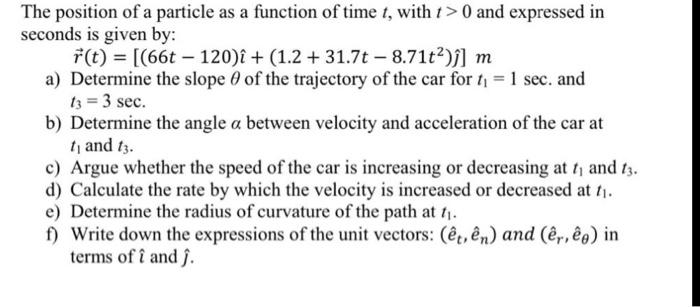 Solved The position of a particle as a function of time t, | Chegg.com