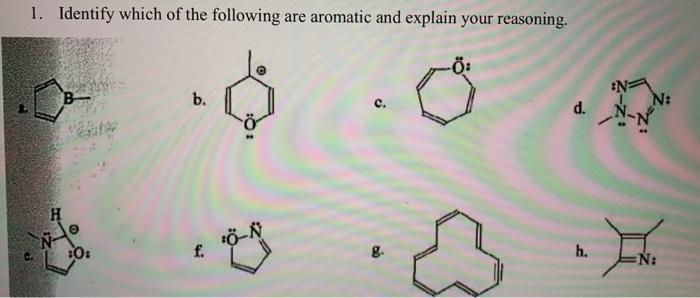 Solved 1 Identify Which Of The Following Are Aromatic An Chegg Com
