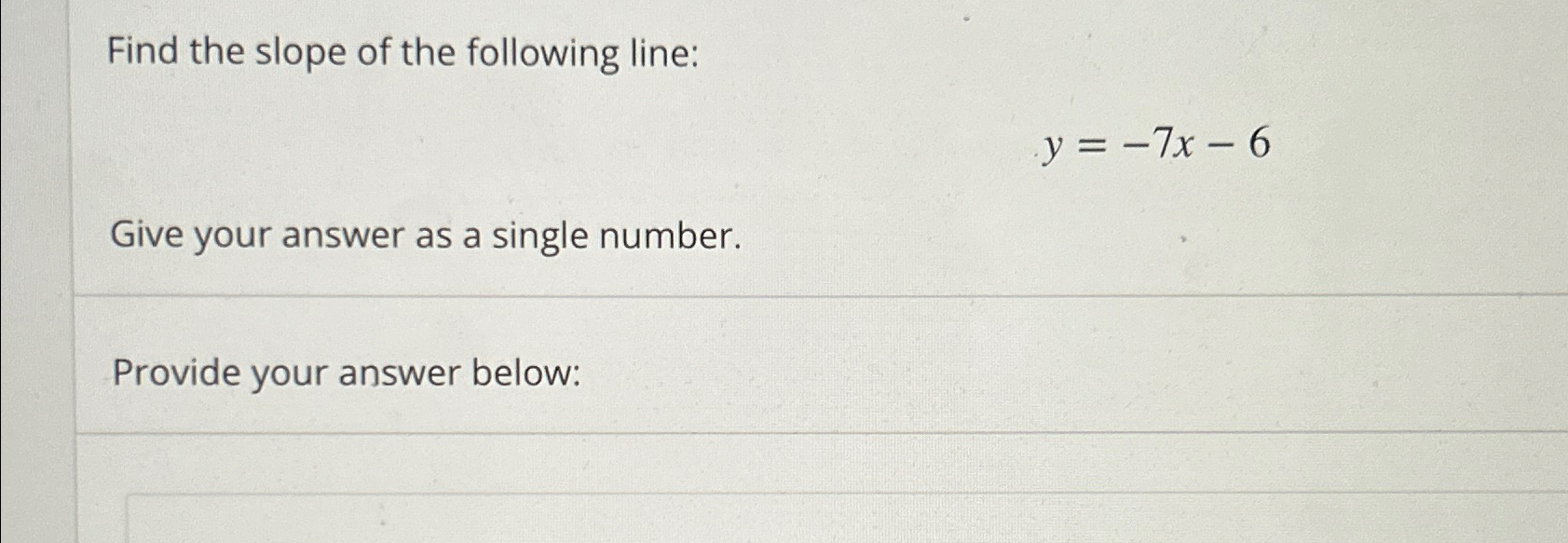 find the slope of the line y 7x 6