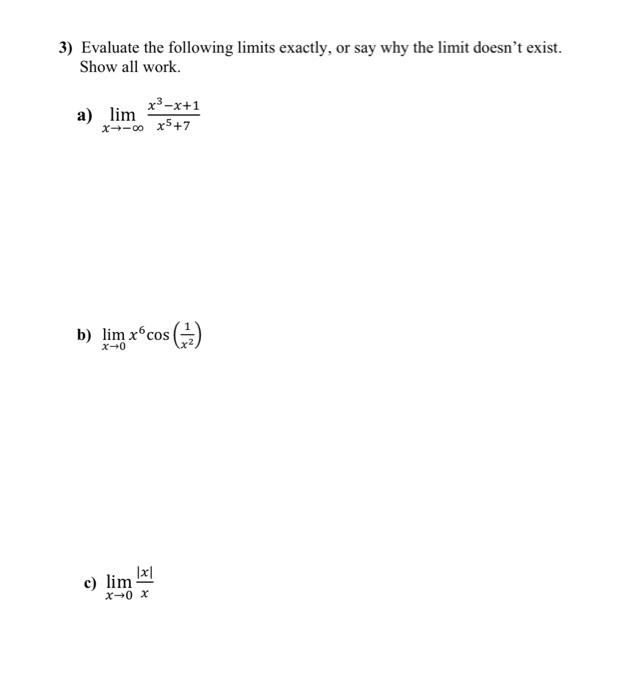 Solved 3) Evaluate the following limits exactly, or say why | Chegg.com