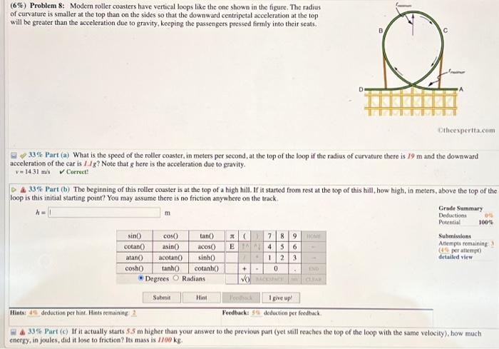 Solved (6%) Problem 8: Modern roller coasters have vertical | Chegg.com