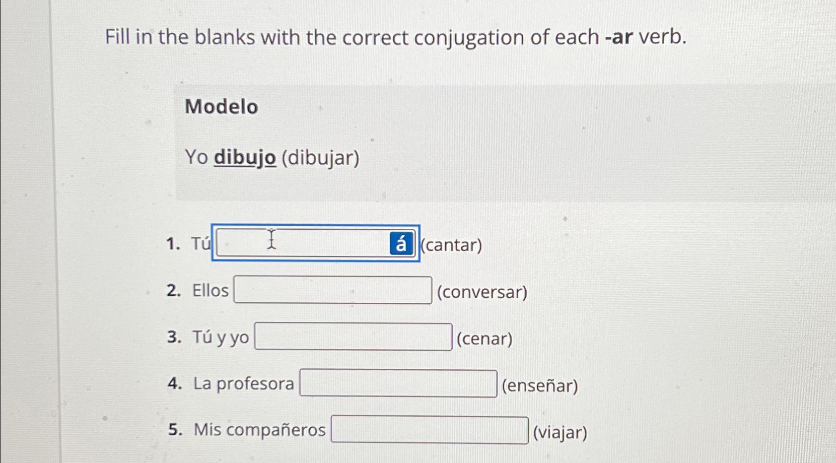 Solved Fill in the blanks with the correct conjugation of Chegg