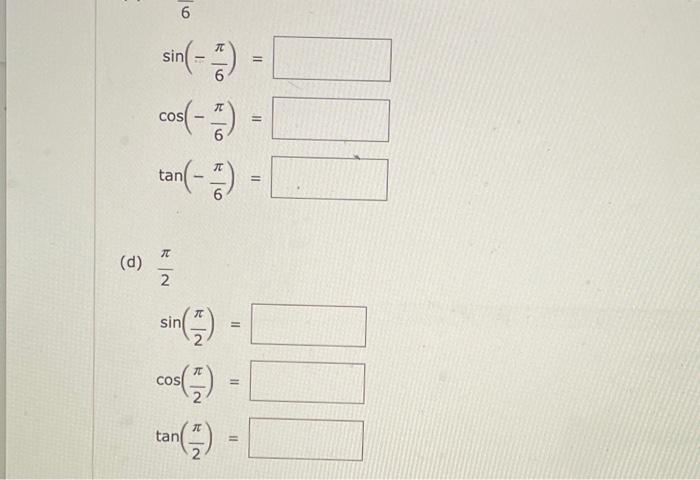 Solved Evaluate The Sine, Cosine, And Tangent Of Each Angle. | Chegg.com