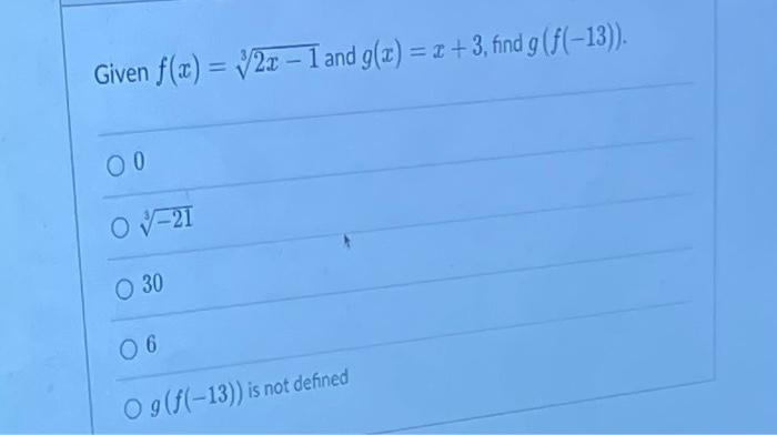 Solved Given F X 2x 1 And G X X 3 Find G F −13 00