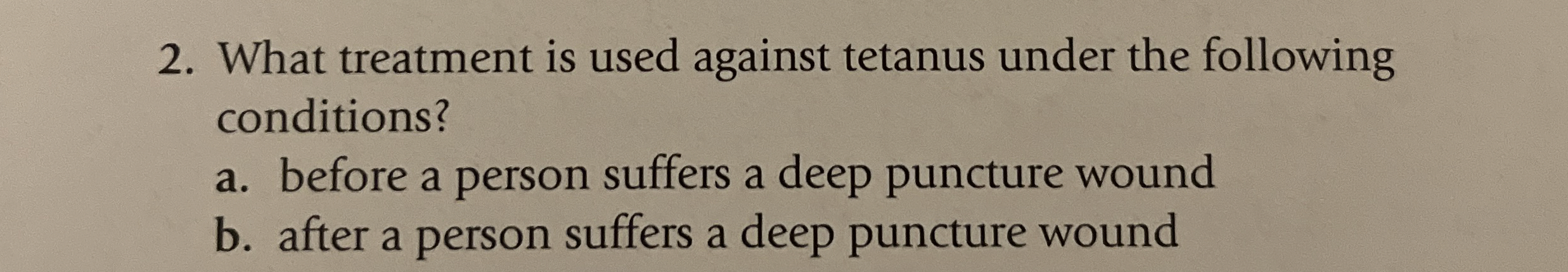 Solved What treatment is used against tetanus under the | Chegg.com