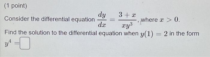 Solved (1 Point) 3 + X Consider The Differential Equation Xy 