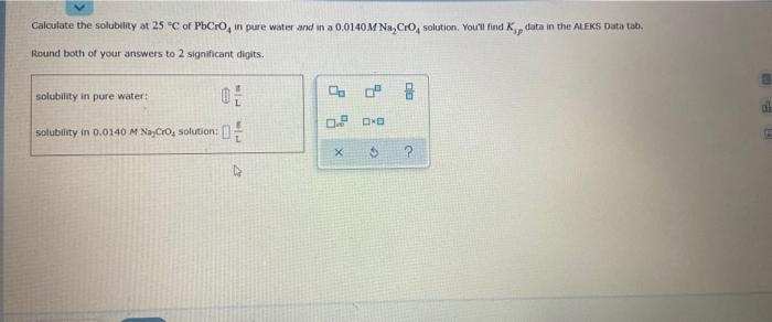 Solved calculate the solubility at 25 C of Pbcro, in pure | Chegg.com