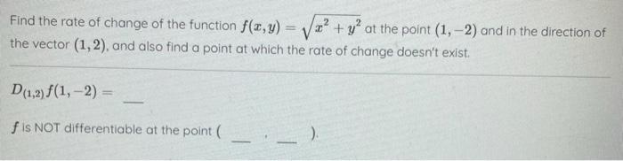 Find the rate of change of the function \( f(x, y)=\sqrt{x^{2}+y^{2}} \) at the point \( (1,-2) \) and in the direction of th