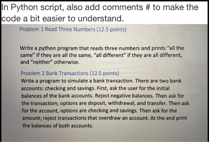 Solved In Python script, also add comments # to make the | Chegg.com