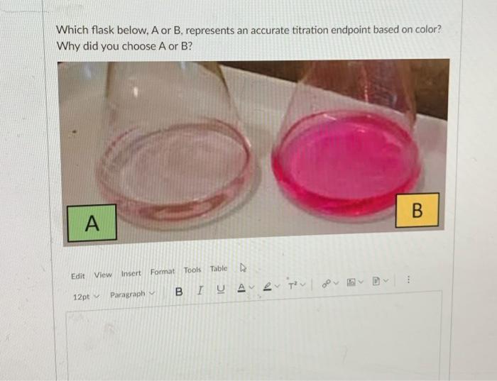 Solved Which flask below. A or B. represents an accurate