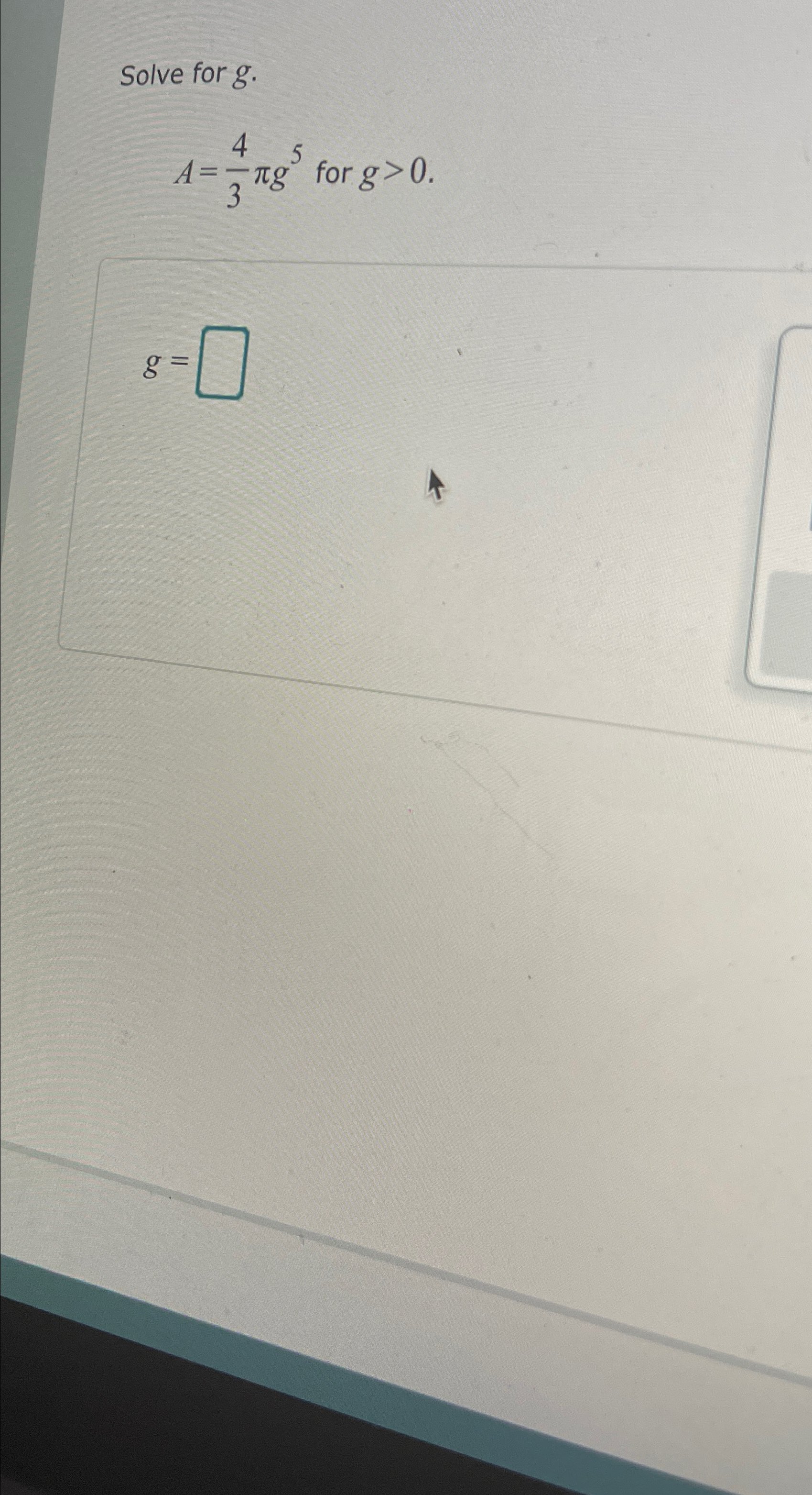 Solved Solve for g.A=43πg5 ﻿for g>0 | Chegg.com