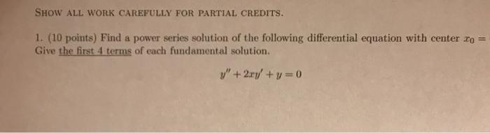 Solved SHOW ALL WORK CAREFULLY FOR PARTIAL CREDITS. 1. (10 | Chegg.com