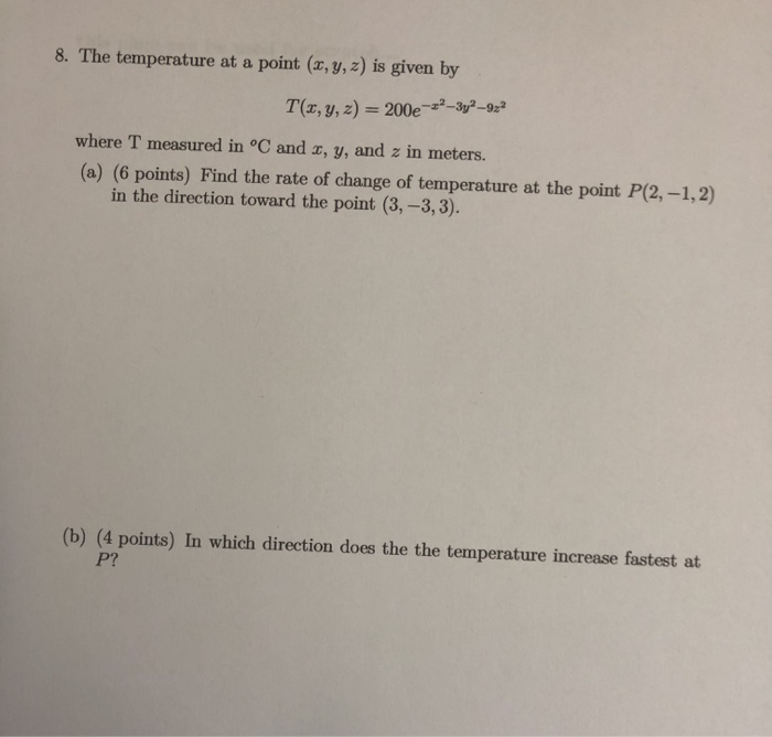 Solved 8. The temperature at a point (x,y,z) is given by | Chegg.com