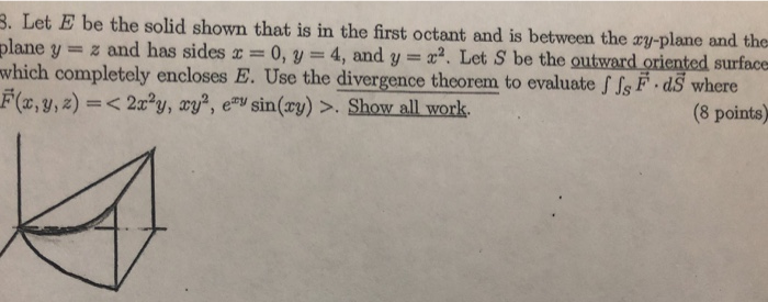 Solved 3. Let E be the solid shown that is in the first | Chegg.com