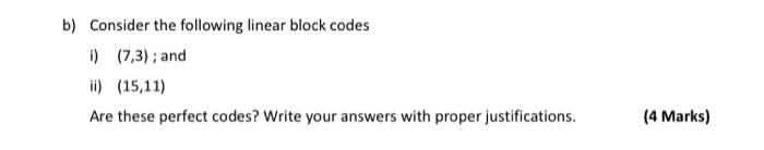 Solved b) Consider the following linear block codes i) | Chegg.com