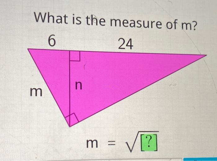 Solved What is the measure of m? 6 24 n m m = V [?]
