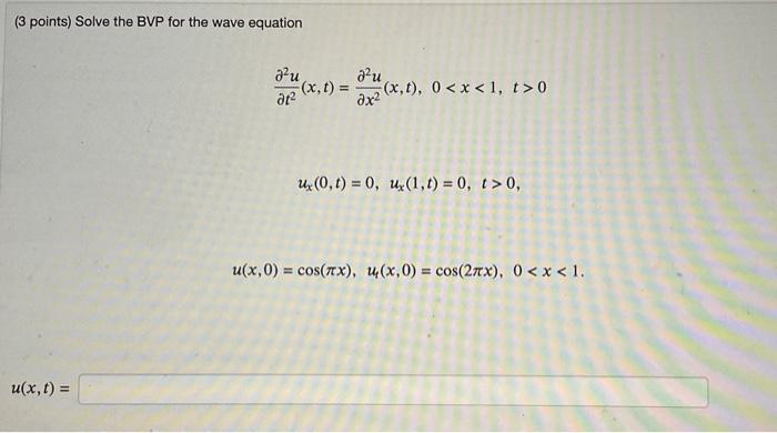 Solved (3 points) Solve the BVP for the wave equation | Chegg.com