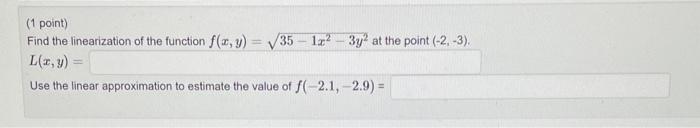 Solved (1 Point) Find The Linearization Of The Function | Chegg.com