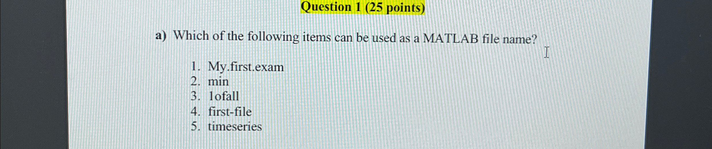 Solved Question 1 (25 ﻿points)a) ﻿Which of the following | Chegg.com