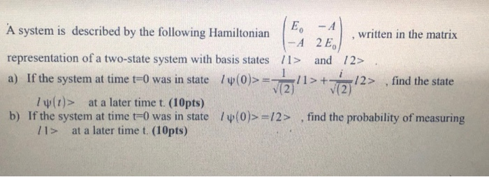 Solved A system is described by the following Hamiltonian , | Chegg.com