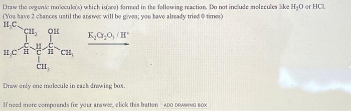 Solved Draw the organic molecule(s) which is(are) formed in | Chegg.com