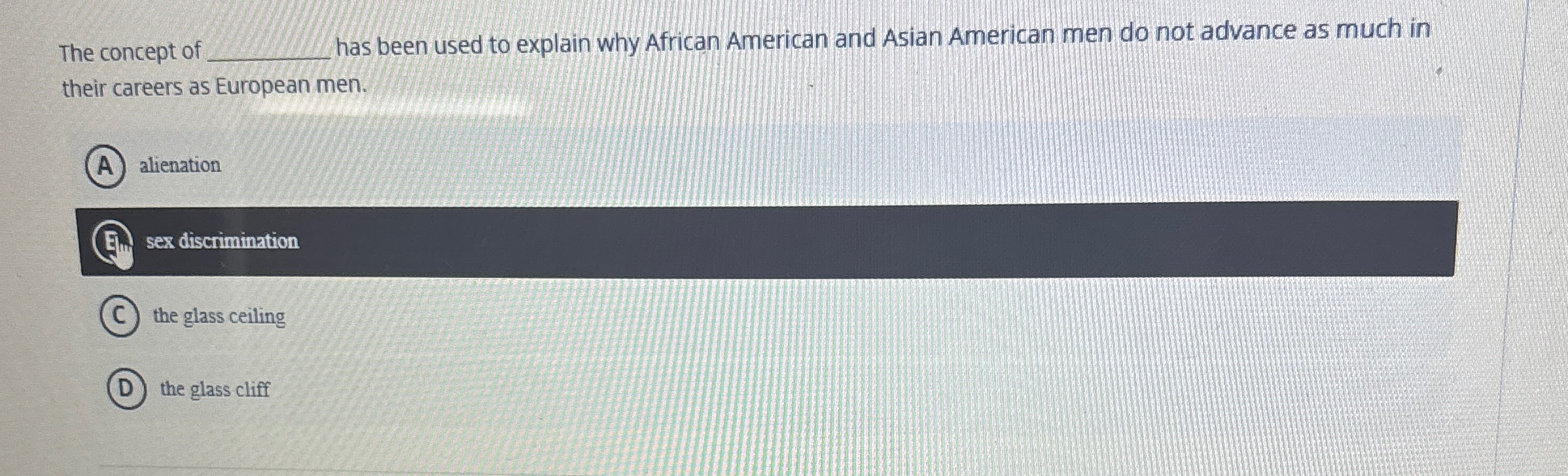 Solved The concept of ◻ ﻿las been used to explain why | Chegg.com