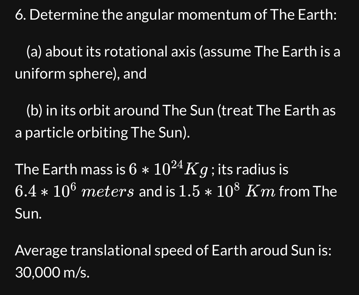 Solved Determine the angular momentum of The Earth:(a) | Chegg.com